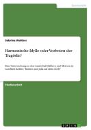 Harmonische Idylle Oder Vorboten Der Trag Die? di Sabrina Walther edito da Grin Publishing