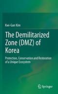 The Demilitarized Zone (DMZ) of Korea di Kwi-Gon Kim edito da Springer-Verlag GmbH