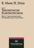 Theoretische Elektrotechnik di Marx, Roland Süße edito da Springer Berlin Heidelberg