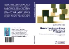 Cementnyj penobeton estestvennogo tverdeniya di Alexej Borisovich Steshenko, Alexandr Ivanovich Kudyakov edito da LAP Lambert Academic Publishing
