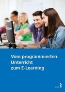 Vom programmierten Unterricht zum E-Learning di Wilfried Schneider edito da facultas.wuv Universitäts