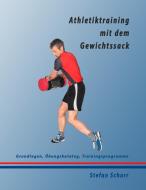 Athletiktraining mit dem Gewichtssack di Stefan Schurr edito da Books on Demand