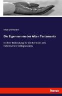 Die Eigennamen des Alten Testaments di Max Grunwald edito da hansebooks