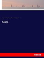 Africa di Augustus Henry Keane, Alexander Keith Johnston edito da hansebooks