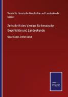 Zeitschrift des Vereins für hessische Geschichte und Landeskunde di VEREIN HESSISCHE GES edito da Salzwasser-Verlag GmbH