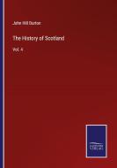 The History of Scotland di John Hill Burton edito da Salzwasser-Verlag