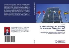 A Methodology for Building Performance Evaluation and Diagnosis di Xinhua Xu edito da LAP Lambert Acad. Publ.