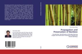 Propagation and Preservation of Bamboo di Arun Kumar Lahiry edito da LAP Lambert Academic Publishing