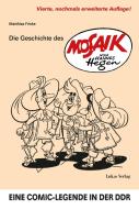 Die Geschichte des 'Mosaik' von Hannes Hegen di Matthias Friske edito da Lukas Verlag