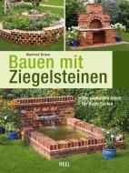 Bauen mit Ziegelsteinen di Manfred Braun edito da Heel Verlag GmbH