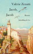 Jacob, Jacob di Valérie Zenatti edito da Schoeffling + Co.