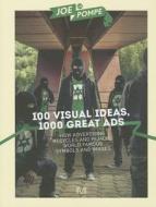 100 Visual Ideas, 1000 Great Ads di Joe La Pommpe edito da Die Gestalten Verlag
