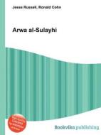 Arwa Al-sulayhi di Jesse Russell, Ronald Cohn edito da Book On Demand Ltd.
