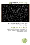 Brainiac (comics) di #Miller,  Frederic P. Vandome,  Agnes F. Mcbrewster,  John edito da Vdm Publishing House