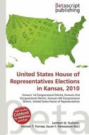 United States House of Representatives Elections in Kansas, 2010 edito da Betascript Publishing
