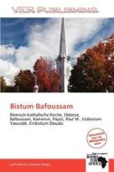 Bistum Bafoussam edito da Betascript Publishing