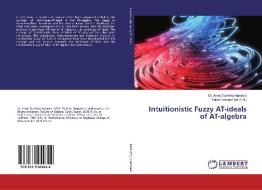 Intuitionistic Fuzzy AT-ideals of AT-algebra di Areej Tawfeeq Hameed edito da LAP Lambert Academic Publishing