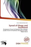 Synod Of Otago And Southland edito da Dign Press