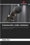 Community radio stations di Abdou Sarr edito da Our Knowledge Publishing