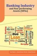 Banking Industry and Non-performing Assets (NPAs) di Arun (Medical College Kolkata) Kumar, Anoop Kumar Sharma, Ganesh Komma edito da New Century Publications