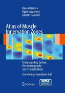 Atlas of Muscle Innervation Zones di Marco Barbero, Roberto Merletti, Alberto Rainoldi edito da Springer Milan
