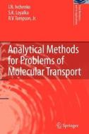 Analytical Methods for Problems of Molecular Transport di I. N. Ivchenko, S. K. Loyalka, Jr. Tompson edito da Springer Netherlands