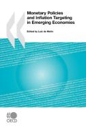 Monetary Policies And Inflation Targeting In Emerging Economies di Oecd Publishing edito da Organization For Economic Co-operation And Development (oecd