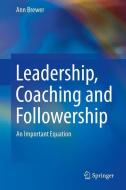 Leadership, Coaching and Followership di Ann M. Brewer edito da Springer-Verlag GmbH