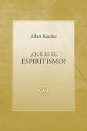 ¿qué Es El Espiritismo? di Allan Kardec edito da LECTURA COLABORATIVA