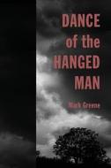 Dance of the Hanged Man di Mark Greene edito da LIGHTNING SOURCE INC