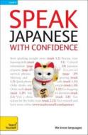 Speak Japanese with Confidence with Three Audio CDs: A Teach Yourself Guide di Helen Gilhooly, Gilhooly Helen edito da McGraw-Hill