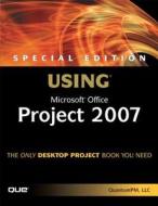 Special Edition Using Microsoft Office Project 2007 (Adobe Reader) di QuantumPM LLC, LLC Quantumpm edito da Que
