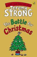 The Battle for Christmas di Jeremy Strong edito da Penguin Books Ltd