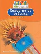 Villa Cuentos Cuaderno de Practica, Grado 3 edito da Harcourt School Publishers