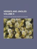 Verses And Jingles di George Ade edito da General Books Llc