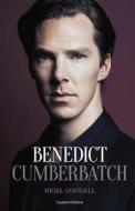 Benedict Cumberbatch: The Biography di Nigel Goodall edito da ANDRE DEUTSCH