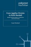 From Agatha Christie to Ruth Rendell di Susan Rowland edito da Palgrave Macmillan