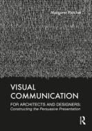 Visual Communication For Architects And Designers di Margaret Fletcher edito da Taylor & Francis Ltd