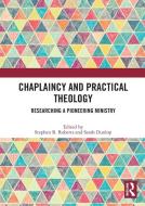 Chaplaincy And Practical Theology edito da Taylor & Francis Ltd