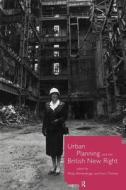 Urban Planning and the British New Right di Philip Allmendinger edito da Routledge
