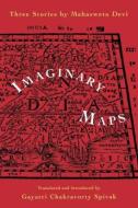 Imaginary Maps di Mahasweta Devi edito da Taylor & Francis Ltd