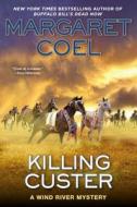 Killing Custer di Margaret Coel edito da Berkley Prime Crime
