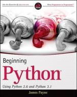 Beginning Python 2.6 and Pytho di Payne edito da John Wiley & Sons