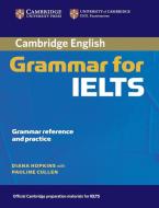 Cambridge Grammar for IELTS without Answers di Diana Hopkins edito da Cambridge University Press