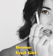 BROWN-EYED GIRL: A BOOK OF POEMS di TALYN FIORE edito da LIGHTNING SOURCE UK LTD