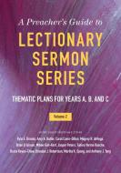A Preacher's Guide to Lectionary Sermon Series, Volume 2 di Jessica Miller Kelley edito da Westminster/John Knox Press,U.S.