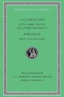 Aetia, Iambi, Hecale di Callimachus edito da Harvard University Press