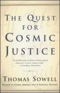 The Quest for Cosmic Justice di Thomas Sowell edito da TOUCHSTONE PR