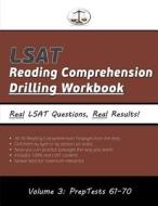 LSAT Reading Comprehension Drilling Workbook, Volume 3: All 40 Reading Comprehension Passages from Preptests 61-70, Presented by Type and by Section ( di Morley Tatro edito da Cambridge LSAT