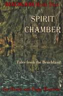 Spirit Chamber: Tales from the Benchland di Jay Hosler, Peggy Harrison edito da Benchland Publishing